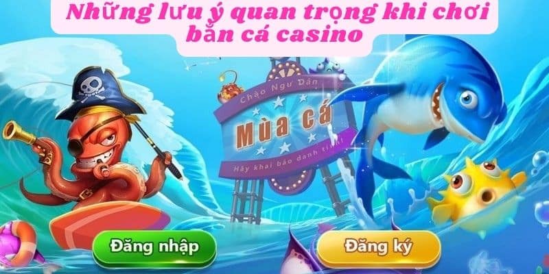 Lựa chọn nhà cái uy tín để chơi bắn cá casino hiệu quả