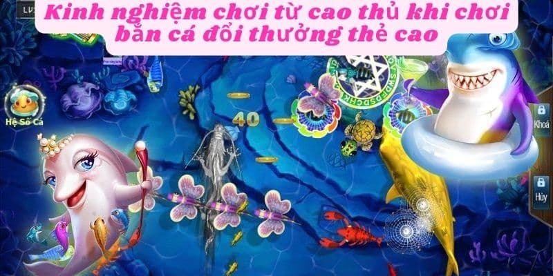 Sử dụng đạn hợp lý trong game bắn cá đổi thẻ