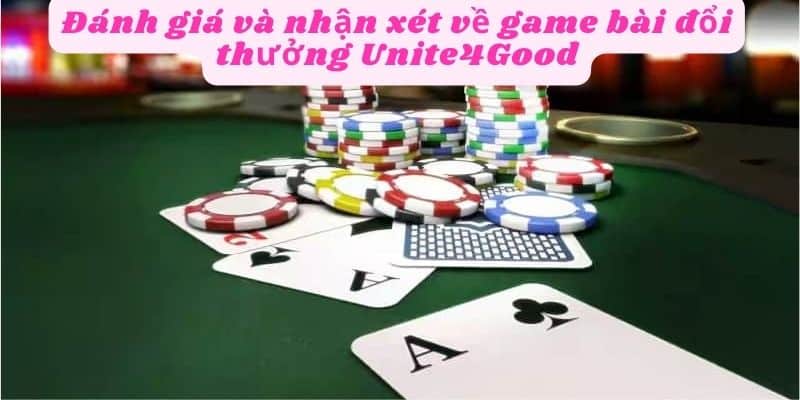 Game bài đổi thưởng Unite4good tạo ra một cộng đồng sôi động