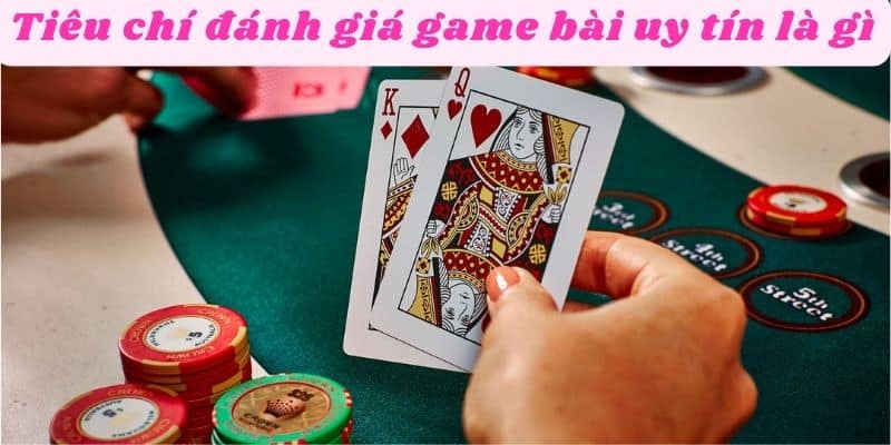 Đánh giá tiêu chi về một nhà cái uy tín