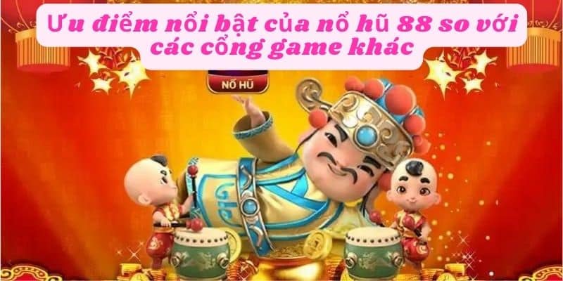 Nổ hủ 88 với nhiều ưu đãi giải thưởng hấp dẫn