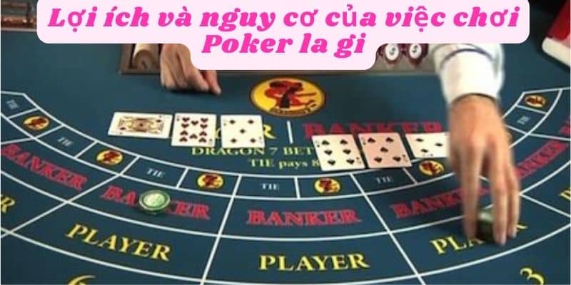 Tìm hiểu lợi ích của poker la gi